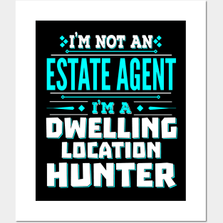 Estate Agent Funny Job Title - Dwelling Location Hunter Posters and Art